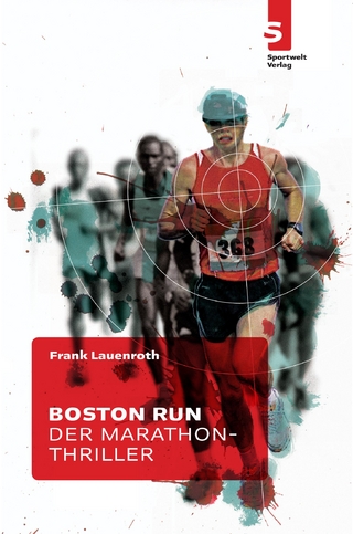 Boston Run - Der Marathon-Thriller