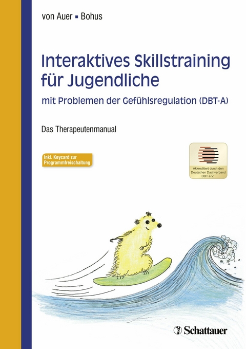 Interaktives Skillstraining f&uuml;r Jugendliche mit Problemen der Gef&uuml;hlsregulation (DBT-A) - 