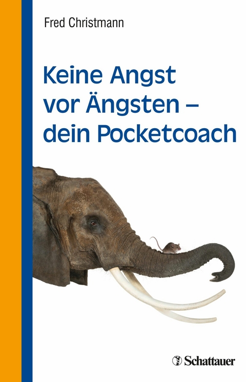 Keine Angst vor &Auml;ngsten - dein Pocketcoach - Fred Christmann