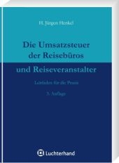 Die Umsatzsteuer der Reiseb&uuml;ros und Reiseveranstalter - J&uuml;rgen Henkel