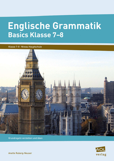 Englische Grammatik - Basics Klasse 7-8 - Anette Ruberg-Neuser