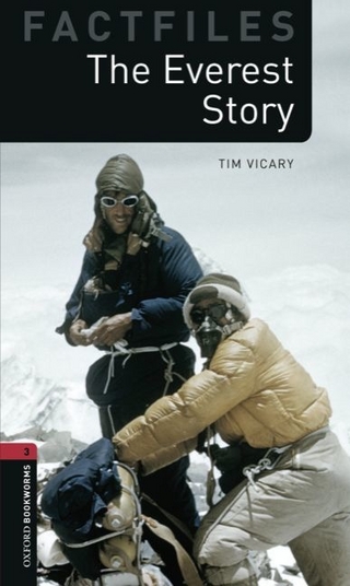Oxford Bookworms - Factfiles / 8. Schuljahr, Stufe 2 - The Everest Story