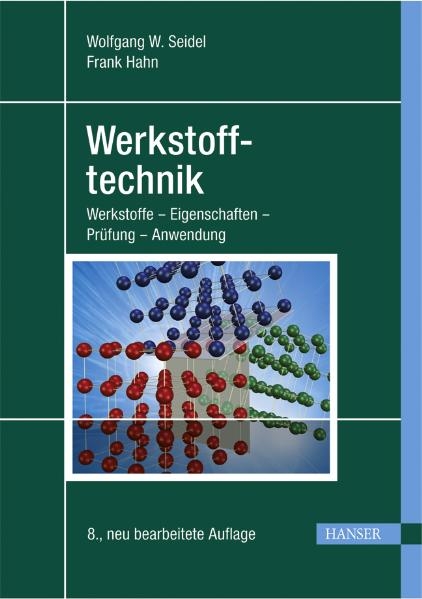 Werkstofftechnik - Wolfgang W. Seidel, Frank Hahn