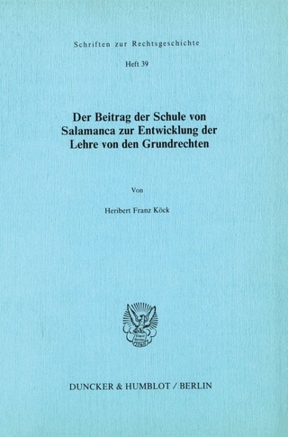 Der Beitrag der Schule von Salamanca zur Entwicklung der Lehre von den Grundrechten.
