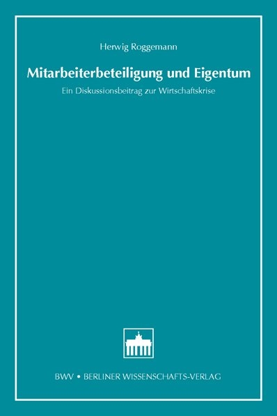 Mitarbeiterbeteiligung und Eigentum - Herwig Roggemann