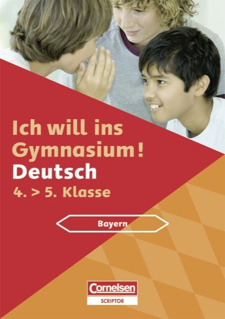 Ich will ins Gymnasium - Deutsch - Bayern / 4. Jahrgangsstufe - &Uuml;bungsbuch mit separatem Kommentar- und L&ouml;sungsheft (40 S.) - Cordula Eck, Wiebke Gerstenmaier, Sonja Grimm
