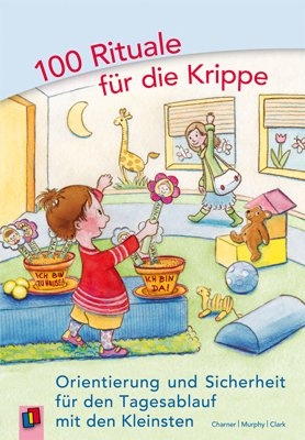 100 Rituale f&uuml;r die Krippe - Kathy Charner, Maureen Murphy, Charly Clark