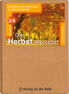 Die Herbst-Werkstatt &ndash; Klasse 3/4 - Anja G&ouml;ttlicher, Birgit Pieper, Jutta Rodermond, Sabine Willmeroth