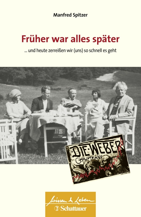 Fr&uuml;her war alles sp&auml;ter (Wissen & Leben) -  Manfred Spitzer