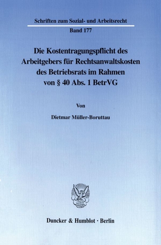 Die Kostentragungspflicht des Arbeitgebers für Rechtsanwaltskosten des Betriebsrats im Rahmen von § 40 Abs. 1 BetrVG.