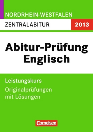 Abitur-Originalprüfungen Englisch - Nordrhein-Westfalen 2011 / Zentralabitur - Leistungskurs