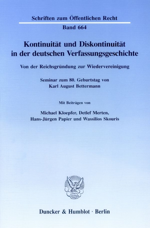Kontinuit&auml;t und Diskontinuit&auml;t in der deutschen Verfassungsgeschichte. - Michael Kloepfer, Detlef Merten, Hans-J&uuml;rgen Papier, Wassilios Skouris