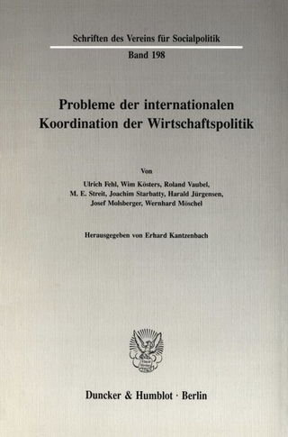 Probleme der Internationalen Koordination der Wirtschaftspolitik.