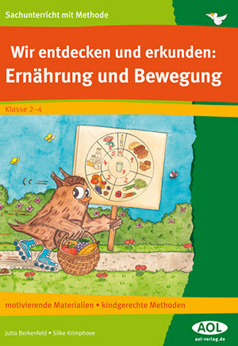 Wir entdecken und erkunden: Ern&auml;hrung und Bewegung - Jutta Berkenfeld, Silke Krimphove