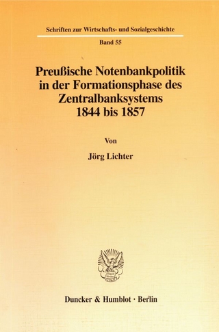 Preußische Notenbankpolitik in der Formationsphase des Zentralbanksystems 1844 bis 1857.