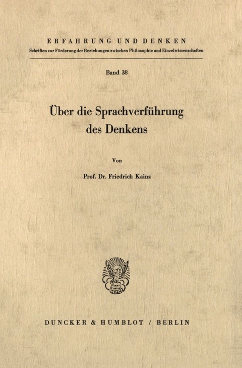 &Uuml;ber die Sprachverf&uuml;hrung des Denkens. - Friedrich Kainz