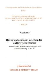 Die Sowjetunion im Zeichen der Weltwirtschaftskrise. - Patricia Flor