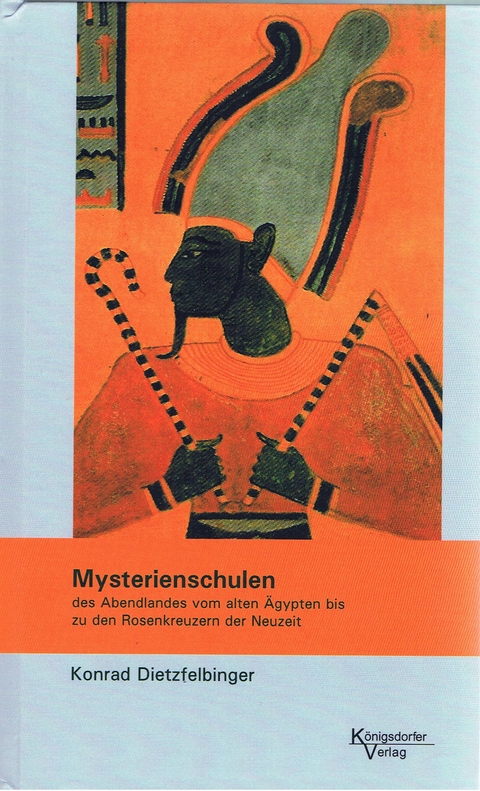 Mysterienschulen des Abendlandes - Konrad Dietzfelbinger