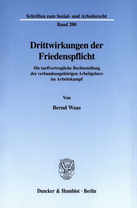 Drittwirkungen der Friedenspflicht. - Bernd Waas