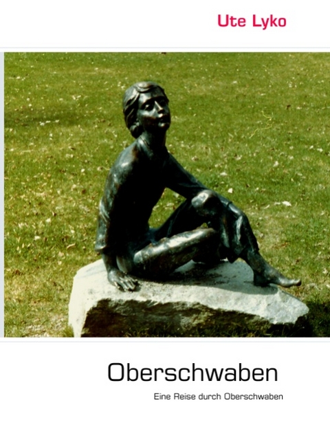 Oberschwaben - Ute Lyko