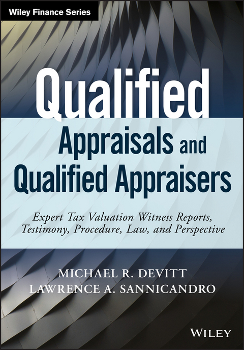 Qualified Appraisals and Qualified Appraisers - Michael R. Devitt, Lawrence A. Sannicandro