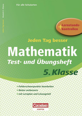 Jeden Tag besser - Mathematik / 5. Schuljahr - Test- und Übungsheft mit Lernplan und Lernstandskontrollen
