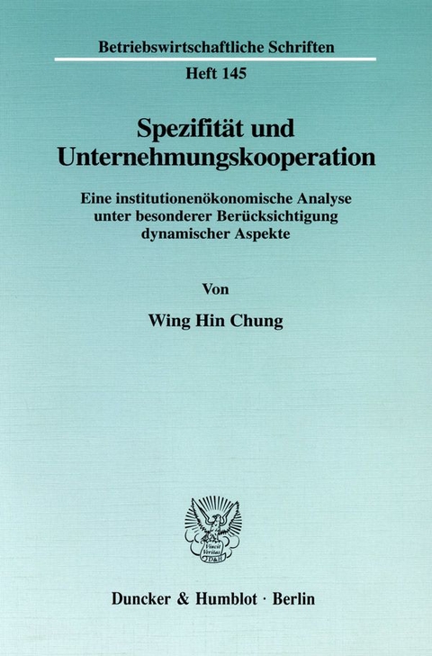 Spezifit&auml;t und Unternehmungskooperation. - Wing Hin Chung