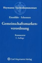 Gemeinschaftsmarkenverordnung - G&uuml;nther Eisenf&uuml;hr, Detlef Schennen