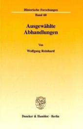 Ausgew&auml;hlte Abhandlungen. - Wolfgang Reinhard