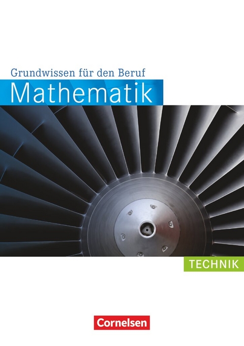 Mathematik - Grundwissen f&uuml;r den Beruf - Mit Tests - Basiskenntnisse in der beruflichen Bildung - Reinhold Koullen, Wolfgang Hecht