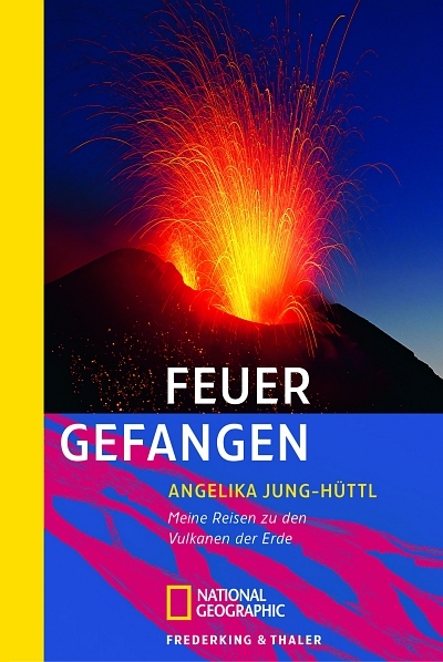 Feuer gefangen - Angelika Jung-H&uuml;ttl