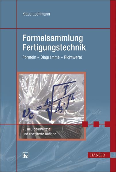 Formelsammlung Fertigungstechnik - Klaus Lochmann