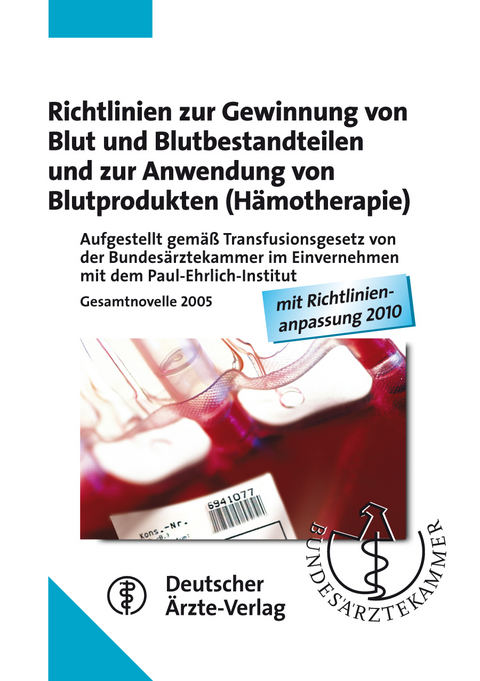 Richtlinien zur Gewinnung von Blut und Blutbestandteilen und zur Anwendung von Blutprodukten (H&auml;motherapie)