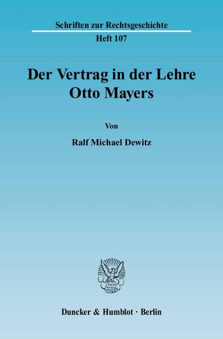 Der Vertrag in der Lehre Otto Mayers.