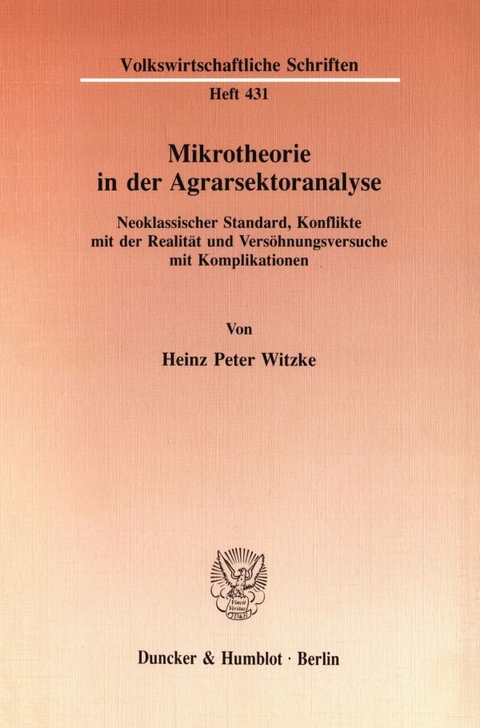 Mikrotheorie in der Agrarsektoranalyse. - Heinz Peter Witzke