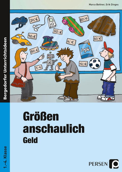 Gr&ouml;&szlig;en anschaulich: Geld - Marco Bettner, Erik Dinges