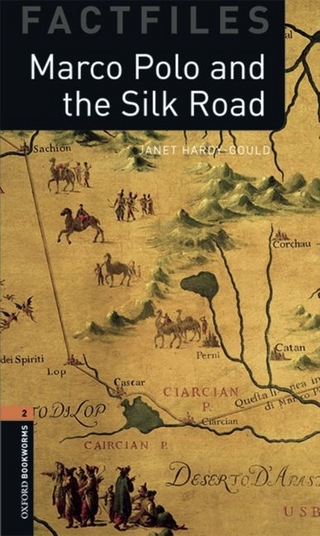 Oxford Bookworms - Factfiles / 7. Schuljahr, Stufe 2 - Marco Polo and the Silk Road