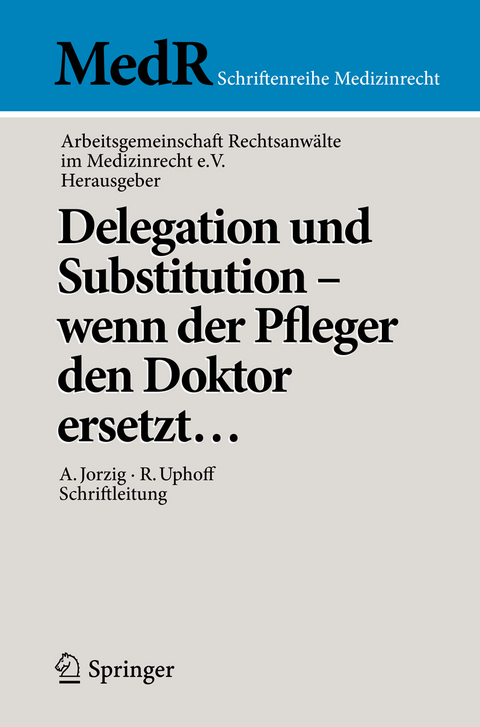 Delegation und Substitution &ndash; wenn der Pfleger den Doktor ersetzt&hellip; - 