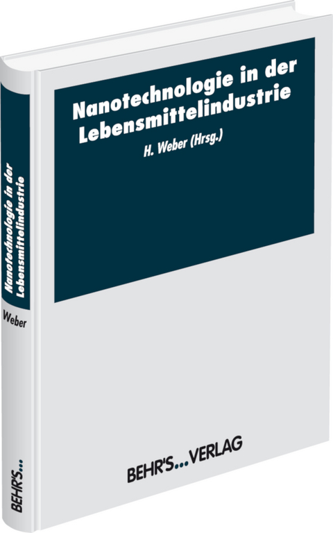 Nanotechnologie in der Lebensmittelindustrie - Sieglinde Stähle, Ralf Greiner, Marc Regier