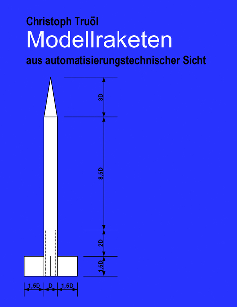 Modellraketen - Christoph Truöl