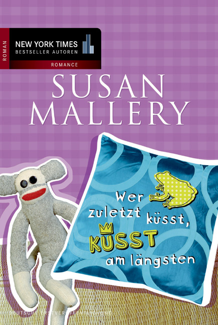 Wer zuletzt k&uuml;sst, k&uuml;sst am l&auml;ngsten - Susan Mallery