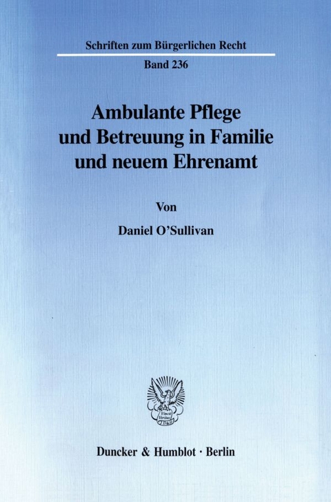 Ambulante Pflege und Betreuung in Familie und neuem Ehrenamt. - Daniel O'Sullivan