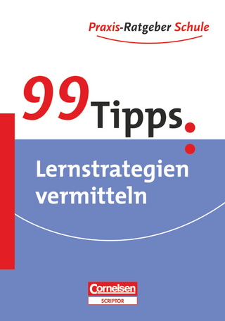 99 Tipps - Praxis-Ratgeber Schule für die Sekundarstufe I und II