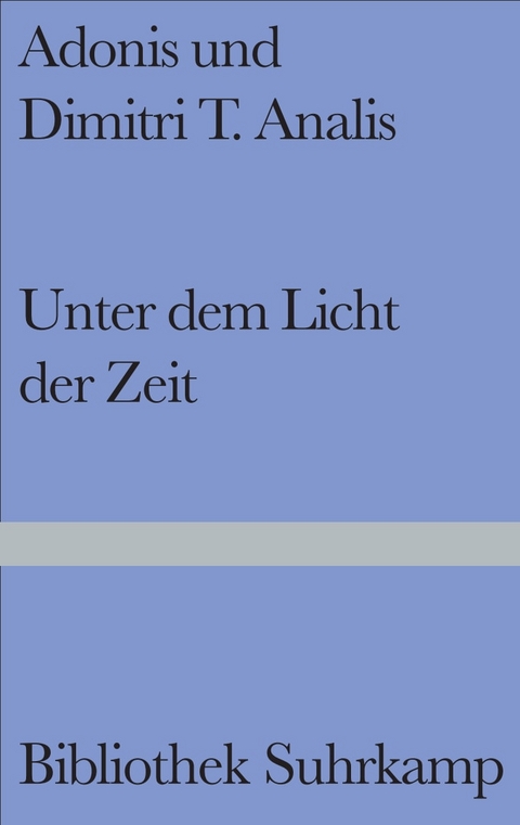 Unter dem Licht der Zeit -  Adonis, Dimitri T. Analis