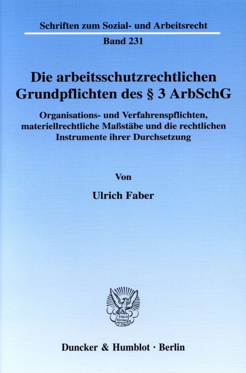 Die arbeitsschutzrechtlichen Grundpflichten des &sect; 3 ArbSchG. - Ulrich Faber