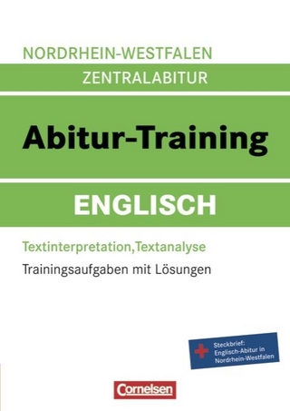 Abitur-Training Englisch - Nordrhein-Westfalen / Arbeitsbuch mit Trainingsaufgaben und Lösungen