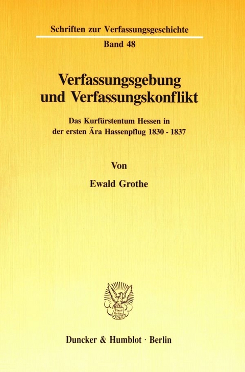 Verfassungsgebung und Verfassungskonflikt. - Ewald Grothe