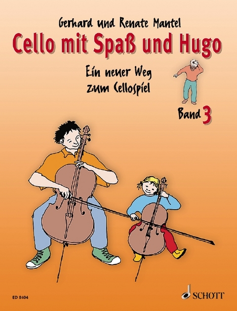 Cello mit Spa&szlig; und Hugo - Renate Mantel, Gerhard Mantel