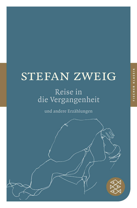 Die Reise in die Vergangenheit und andere Erz&auml;hlungen - Stefan Zweig
