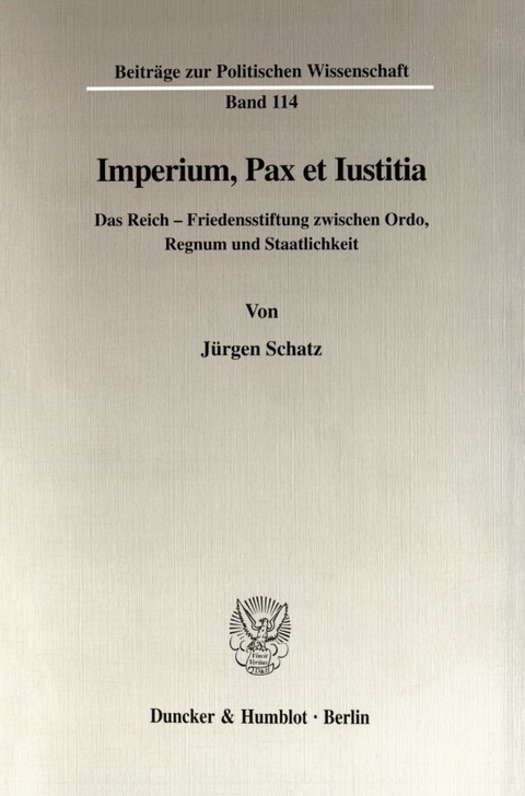 Imperium, Pax et Iustitia. - Jürgen Schatz